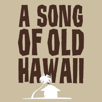 A Song Of Old Hawaii – Ukulele Chords